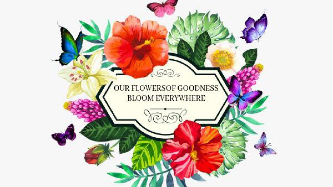İyilik Çiçeklerimiz Her Yerde Açıyor Etwinning Projesi